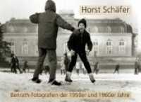 Benrath-Fotografien der 1950er und 1960er Jahre; . : Ausstellungskatalog （2015 104 S. m. 76 Abb. 15.4 x 21.5 cm）