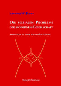 Die sozialen Probleme der modernen Gesellschaft : Anregungen zu einer zeitgemäßen Lösung （2015 130 S.  21 cm）