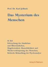 Das Mysterium des Menschen : II. Teil Erforschung des Sinnlichen und &Uuml;bersinnlichen, Ungeborenheit, Unsterblichkeit und Wiederverk&ouml;rperung des Menschen, Kritische Behandlung der Psychoanalyse （2018. 276 S. 21 cm）