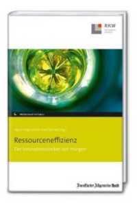 Ressourceneffizienz : Der Innovationstreiber von morgen (Mittelstand im Fokus .) （2013. 224 S. 237 mm）