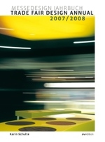 Trade Fair Design Annual 2007/2008 Messedesign Jahrbuch : International