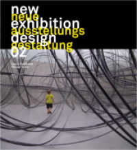 New Exhibition Design 02; New Exhibition Design 02 : Neue Ausstellungsgestaltung 02. In Zusammenarbeit mit/In cooperation with edi - Exhibition Design Institute Fachhochschule Düsseldorf