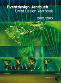 Eventdesign Jahrbuch 2012/2013. Event Design Yearbook 2012/2013 : Deutsch-Englisch （2012. 220 S. 307 farbige Abbildungen, Skizzen und Pläne. 31 cm）