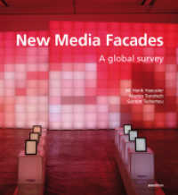 New Media Facades : A global survey （2012. 248 S. ca. 300 farbige Abbildungen und Pläne. 24 cm）