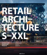 Retail Architecture S-XXL : Entwicklung, Gestaltung, Projekte. Dtsch.-Engl. （2015. 232 S. ca. 200 farbige Abbildungen. 28 cm）