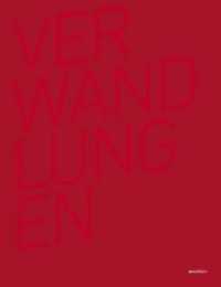 Verwandlungen : Oper Stuttgart 2011-2018 Sieben Spielzeiten unter der Intendanz von Jossi Wieler （2018. 520 S. 190 Abb. 26 cm）