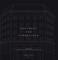 Ornament und Verbrechen : Adolf Loos. Die Schriften zur Architektur und Gestaltung （2019. 136 S. 21 cm）