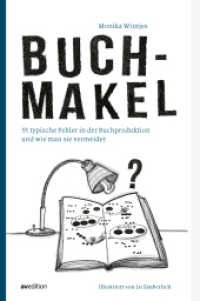 Buchmakel : 55 typische Fehler in der Buchproduktion und wie man sie vermeidet （2022. 144 S. Illustrationen. 21 cm）