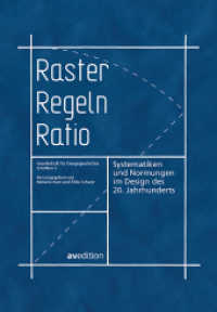 Raster, Regeln, Ratio : Systematiken und Normungen im Design des 20. Jahrhunderts (Gesellschaft für Designgeschichte Schriften 5) （2022. 160 S. Abbildungen. 24.5 cm）