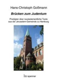 Brücken zum Judentum : Predigten über neutestamentliche Texte aus der Jerusalem-Gemeinde zu Hamburg (Predigt heute (Ph) Bd.28) （2016. 153 S. 20.5 cm）