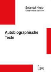 Emanuel Hirsch - Gesammelte Werke. 44 Emanuel Hirsch - Gesammelte Werke / Autobiographische Texte (Emanuel Hirsch - Gesammelte Werke 44) （2022. XXX, 281 S. 20.5 cm）