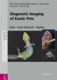 Diagnostic Imaging of Exotic Pets : Birds - Small Mammals - Reptiles (vet) （468 S. 1453 illustrations. 34.3 cm）