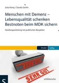 Menschen mit Demenz - Lebensqualität schenken Bestnoten beim MDK sichern : Handlungsanleitung mit praktischen Beispielen (Pflege Kolleg) （2013. 176 S. 21 cm）