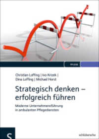 Strategisch denken - erfolgreich führen : Moderne Unternehmensführung in ambulanten Pflegediensten (Pflege) （2012. 280 S. 34 Abbildungen, 25 Tabellen. 240 mm）