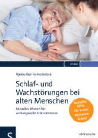 Schlaf- und Wachstörungen bei alten Menschen : Aktuelles Wissen für wirkungsvolle Interventionen. Gezielte Hilfe für einen besseren Schlaf (Pflege) （2016. 152 S. 240 mm）