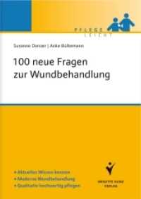 100 neue Fragen zur Wundbehandlung : Aktelles Wissen kennen. Moderne Wundbehandlung. Qualitativ hochwertig pflegen (Brigitte Kunz Verlag - Pflege Leicht) （2013. 96 S. 210 mm）