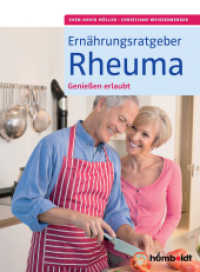 Ernährungsratgeber Rheuma : Genießen erlaubt （3., überarbeitete Auflage. 2017. 144 S. m. zahlr. Farbfotos. 21 c）