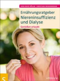 Ernährungsratgeber Niereninsuffizienz und Dialyse : Genießen erlaubt