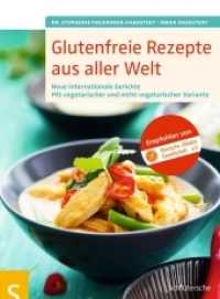 Glutenfreie Rezepte aus aller Welt : Neue internationale Gerichte. Mit vegetarischer und nicht-vegetarischer Variante （2013. 160 S. m. 70 Farbfotos. 21 cm）