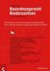 Bauordnungsrecht Niedersachsen : Textsammlung zum Bauordnungsrecht in Niedersachsen sowie ergänzende Bestimmungen des öffentlichen Baurechts