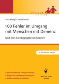 100 Fehler im Umgang mit Menschen mit Demenz : und was Sie dagegen tun