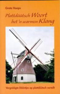 Plattdüütsch Woort het'n warmen Klang : Vergnöögte Dööntjes op plattdüütsch vertellt （1., Aufl. 2008. 70 S. 15 SW-Abb. 200 mm）