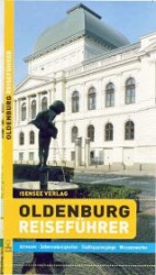 Oldenburg Reiseführer : Adressen, Sehenswürdigkeiten, Stadtspaziergänge, Wissenswertes （2012. 120 S. mit 1 farb. Ausklappkte sowie 8 SW- u. 190 Farbabb. 200 m）