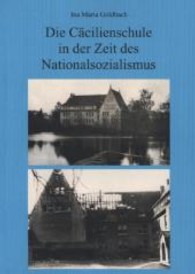 Die Cäcilienschule in der Zeit des Nationalsozialismus (Oldenburger Studien Bd.75) （2013. 168 S. 67 SW-Abb. 240 mm）