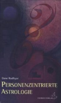 Personenzentrierte Astrologie (Standardwerke der Astrologie) （2013. 281 S. m. 12 Abb. 21 cm）