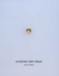 zwischen dem raum （2009. 228 S. zahlr. farb. Abb. 29 cm）