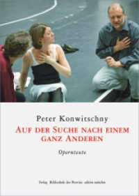 Auf der Suche nach einem ganz anderen : Von der Bewahrung des Sinns, nicht des Buchstabens · Operntexte (edition münchen) （1. Aufl. 2010. 70 S. 21 cm）