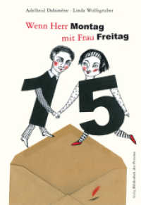 Wenn Herr Montag mit Frau Freitag : Erzählung （2011. 40 S. m. farb. Abb. 24 cm）