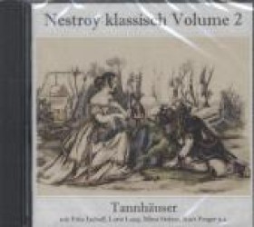 Tannhäuser (Gesamtaufnahme), 1 Audio-CD : Nestroy klassisch Volume 2. 73 Min. (Nestroy klassisch Vol.2) （2011. 12.5 x 14 cm）