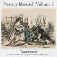 Tannhäuser (Gesamtaufnahme), 1 Audio-CD : Nestroy klassisch Volume 2. 73 Min. (Nestroy klassisch Vol.2) （2011. 12.5 x 14 cm）