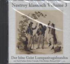 Der böse Geist Lumpazivagabundus (Gesamtaufnahme) Das liederliche Kleeblatt, 1 Audio-CD : Nestroy klassisch Volume 3. 78 Min. (Nestroy klassisch Vol.3) （2011. 12.5 x 14 cm）