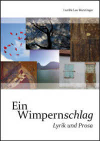 Ein Wimpernschlag : Lyrik und Prosa （1. Aufl. 2012. 64 S. 21 cm）