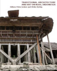 Traditional Architecture and Art on Nias, Indonesia （2009. 200 S. 210 mm）
