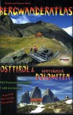 Bergwanderatlas Osttirol & S&uuml;dtiroler Dolomiten : 193 Bergwanderungen + 208 Varianten. Insgesamt 401 Tourenvorschl&auml;ge! （1., Aufl.）