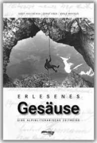 Erlesenes Gesäuse : Eine alpinliterarische Zeitreise （2012. 528 S. 500 Abb. 24 cm）