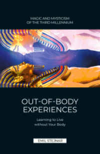 Out-Of-Body Experiences : Learning to Live without Your Body （überarb. Aufl. 2022. 224 S. 21.5 cm）