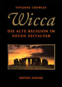 Wicca : Die alte Religion im Neuen Zeitalter （3. Aufl. 2004. 275 S. 21 cm）