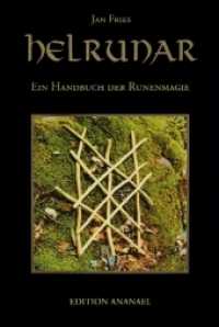 Helrunar : Ein Handbuch der Runenmagie. Vorw. v. Nema （5. Aufl. 2018. 396 S. m. zahlr. Abb. 21 cm）