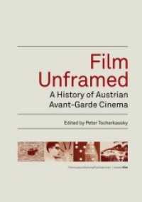 Film Unframed : A History of Austrian Avant-Garde Cinema (FilmmuseumSynemaPublikationen) （2012. 376 S. Fotos und Kaderfolgen in Schwarzweiß und Farbe. 24）