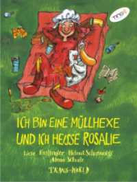 Ich bin eine Müllhexe und ich heisse Rosalie (TING Ausgabe) （3., überarb. Aufl. 2012. 40 S. zahlreiche bunte Bilder und Noten）