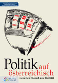 Politik auf Österreichisch : Zwischen Wunsch und Realität （1., Aufl. 2009. 240 S. 21.5 cm）