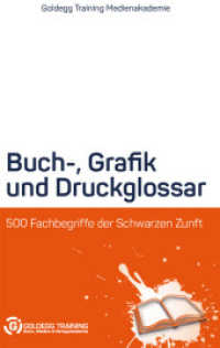 Buch-, Grafik- und Druckglossar : 500 Fachbegriffe der schwarzen Zunft （2015. 62 S. 19 cm）