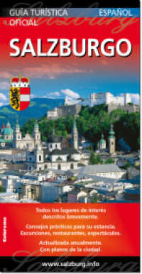 Salzburgo : Guía turística oficial （14., überarb. Aufl. 2019. 80 S. 122 Farbabb. 21 cm）