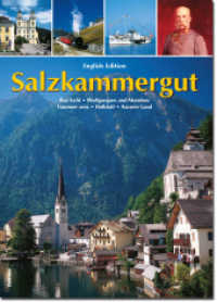 Salzkammergut : Bad Ischl - Wolfgangsee - Mondsee - Traunseeregion - Hallstatt - Ausseer Land. Englisch （3., überarb. Aufl. 2014. 64 S. 139 Farbfotos. 23.5 cm）