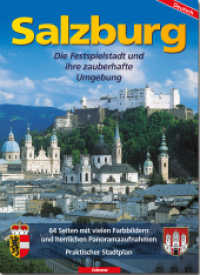 Salzburg : Die Festspielstadt und ihre zauberhafte Umgebung （15., überarb. Aufl. 2019. 64 S. 141 Farbfotos, 3 SW-Fotos. 23.5 c）