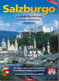 Salzburgo : A cidade dos festivais a seus charmosos arredores （11., überarb. Aufl. 2013. 64 S. 141 Farbfotos. 23.5 cm）